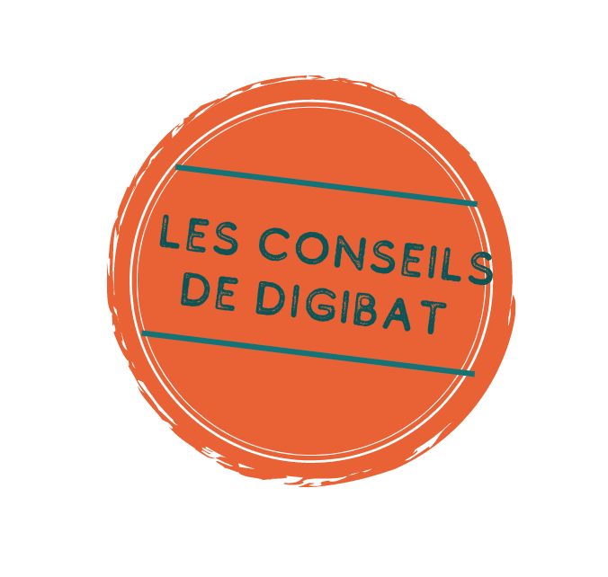 Les conseils de DIGIBAT certifiés